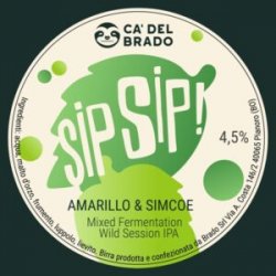 Ca’ del Brado Sip Sip Amarillo & Simcoe