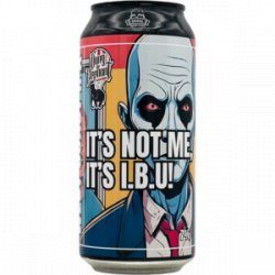 Bang The Elephant – ITS NOT ME. ITS I.B.U - Rebel Beer Cans