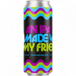 Bellwoods Brewery An IPA We Made W/ All My Friends