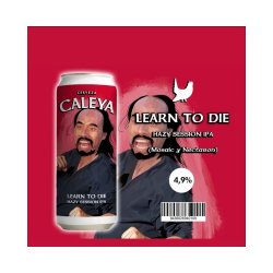 Caleya Learn To Die