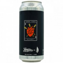 Long Live Beerworks X Deciduous – Three Times A Lady - Rebel Beer Cans