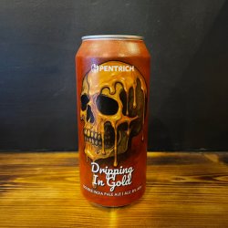Pentrich Brewing Co. Dripping in Gold
