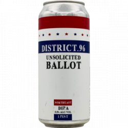 District 96 Beer Factory – Unsolicited Ballot - Rebel Beer Cans