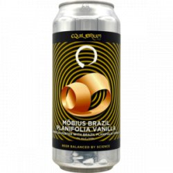 Equilibrium – Möbius Brazil Planifolia Vanilla - Rebel Beer Cans