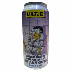 Uiltje Brewing Company Which One Of You Nuts Has Got Any Guts ?