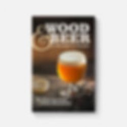 Wood & Beer : A Brewer's Guide - The Beer Lab