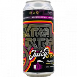 WeldWerks Brewing Co. – Extra Extra Juicy Bits - Rebel Beer Cans