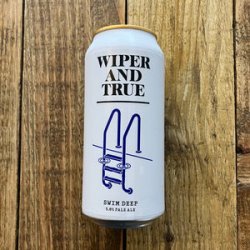 Wiper and True  Swim Deep  Pale Ale - Beer No Evil