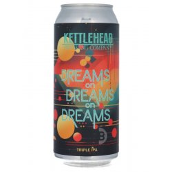 Kettlehead - Dreams On Dreams On Dreams - Beerdome