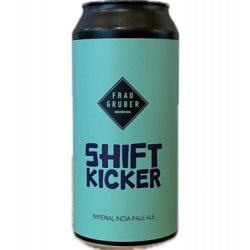 Frau Gruber Shift Kicker 440ml - Bierwinkelier