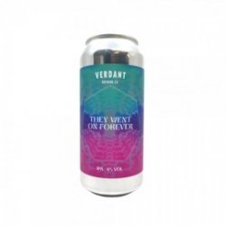 Verdant Brewing Co They Went On Forever