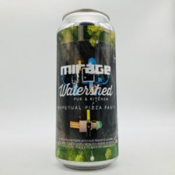 Mirage  Watershed Pub Perpetual Pizza Party German Pils Can - Bottleworks