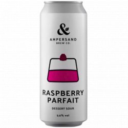 Ampersand Brew Co Raspberry Parfait - Dessert Sour