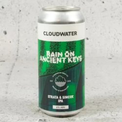 Cloudwater Rain on Ancient Keys IPA - Mr West