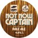 Turning Point Not Now, Captain (Cask) 