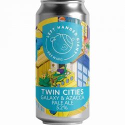 Left Handed Giant Twin Cities: Galaxy & Azacca