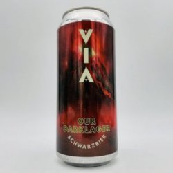 VIA Our Darklager Schwarzbier Can - Bottleworks