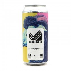 Jukebox Don't Worry IPA NZ Nelson Sauvin... - 44 cl - Drinks Explorer