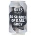 Kees  Van Moll - 50 Shades of Earl Grey 