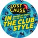 Lost Cause Brewing Co In The Club Style (Keg) Lost Cause Brewing Co In The Club Style (Keg)