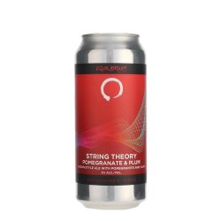 Equilibrium Brewery String Theory Pomegranate & Plum Equilibrium Brewery String Theory Pomegranate & Plum