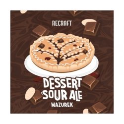 ReCraft  Dessert Sour Ale Mazurek - Browarium