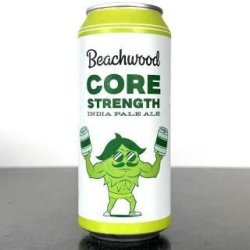 Beachwood Brewing Core Strength Beachwood Brewing Core Strength