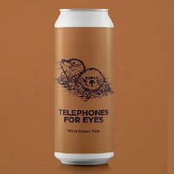 Telephones For Eyes 5.2% - Beer Ritz