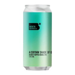 Bereta Brewing Co. A Certain Shade of Green