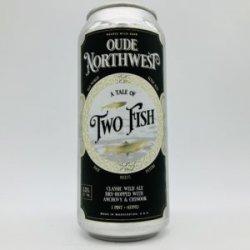 Oude Northwest A Tale of Two Fish Oak-Aged Dry-Hopped Wild Ale Can - Bottleworks