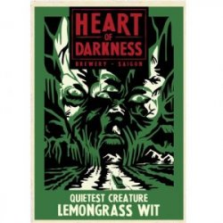 Heart of Darkness Brewery Saigon Quietest Creature Lemongrass Wit