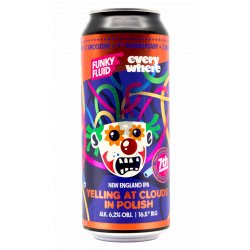 Funky Fluid Yelling At Clouds In Polish (collab Everywhere)