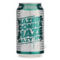 Belching Beaver Brewing, Hazers Gonna Haze 355ml Can - The Fine Wine Company