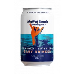 Moffat Beach Brewing Deadbeat Boyfriend Easy Drinker 375ml BB 300524 - The Beer Cellar