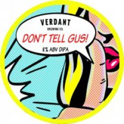 Verdant Dont Tell Gus (Keg) - Pivovar