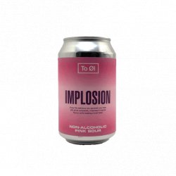 To Øl Implosion Pink Sour To Øl Implosion Pink Sour