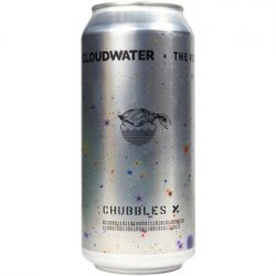Cloudwater Brew Co. Chubbles X