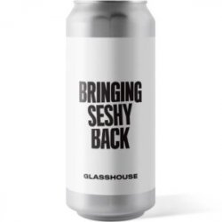 Glasshouse Bringing Seshy Back - The Independent