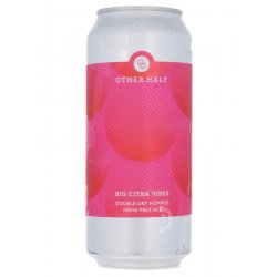 Other Half Brewing Co. Big Citra Vibes