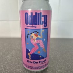 Oddity Brewing Go On Fool