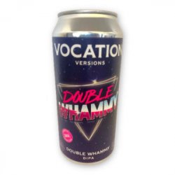 Vocation, Double Whammy, DIPA,  0,44 l.  8,7% - Best Of Beers