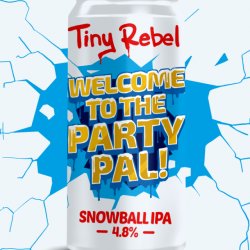 Tiny Rebel Welcome to the Party Pal! Snowball IPA 4.8%ABV 440ml - Stori Beer & Wine