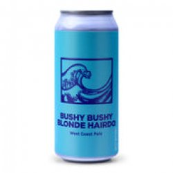 BUSHY BUSHY BLONDE HAIRDO, 5.2% - The Fuss.Club