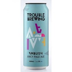 Trouble Brewing Ambush Juicy IPA - Sweeney’s D3