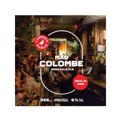 L'espace Public Mad Colombe - Broue Ha Ha