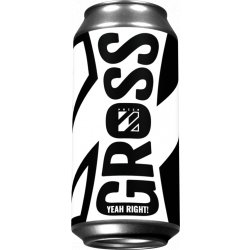 Gross x Prizm Yeah Right! NEIPA 7% - GROSS