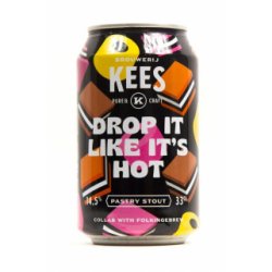 Brouwerij Kees Drop It Like It's Hot - Acedrinks