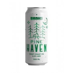 Banks Brewing PINE HAVEN