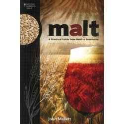 Malt : A Practical Guide from Field to Brewhouse by John Mallett - waterintobeer