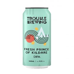 Trouble Brewing Fresh Prince Of Kildare DIPA 9% ABV 440ml Can - Martins Off Licence